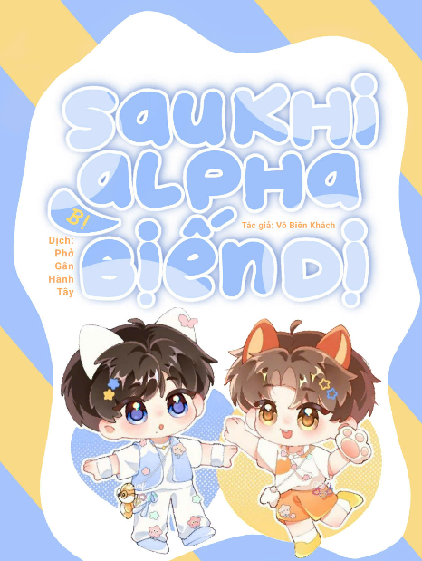 [ABO] Sau Khi Alpha Bị Biến Dị